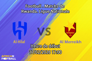 Pronostic Al-Hilal Omdurman - Al-Merreikh