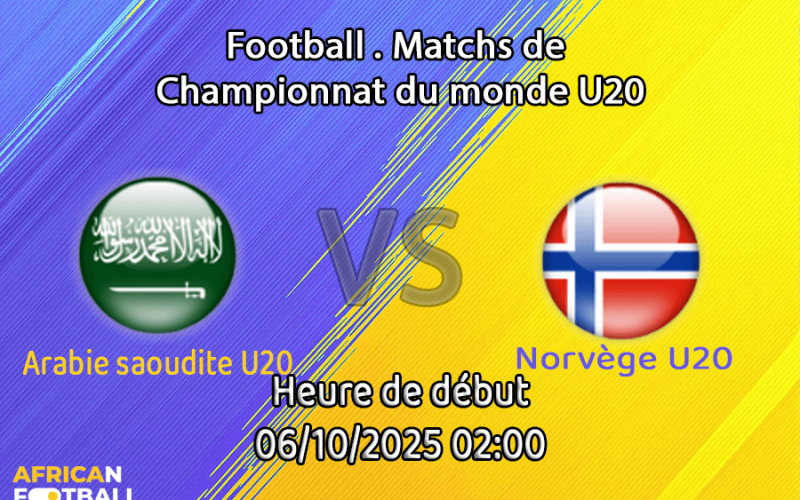 Pronostic Arabie saoudite U20-Norvège U20