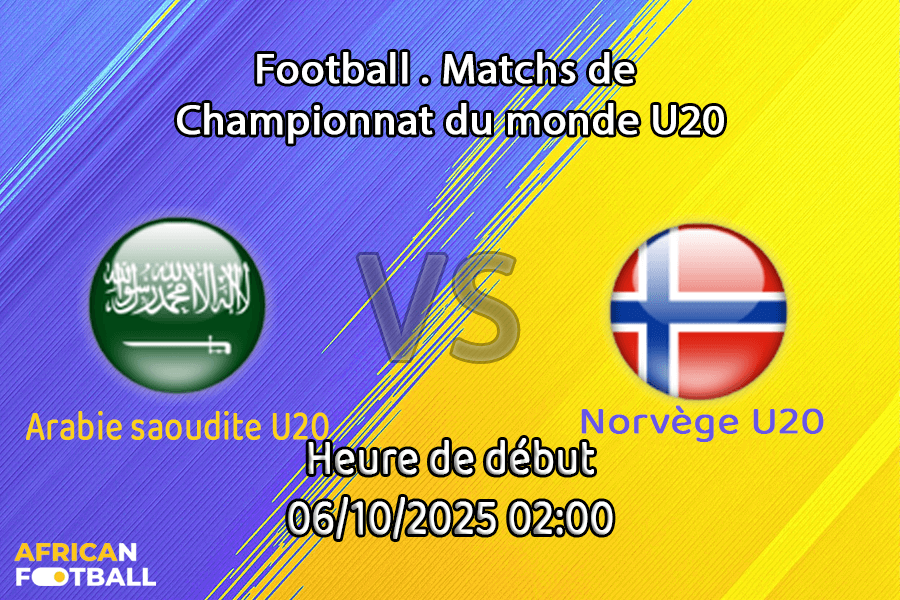 Pronostic Arabie saoudite U20-Norvège U20
