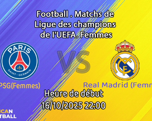 Paris Saint-Germain (Femmes) - Real Madrid (Femmes)