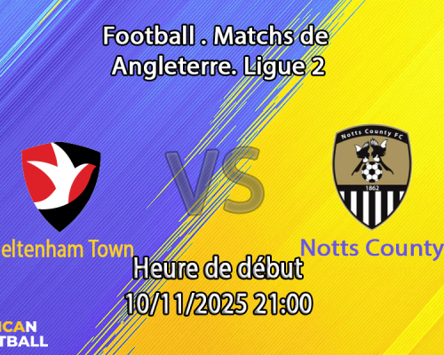 Pronostic Cheltenham Town - Notts County