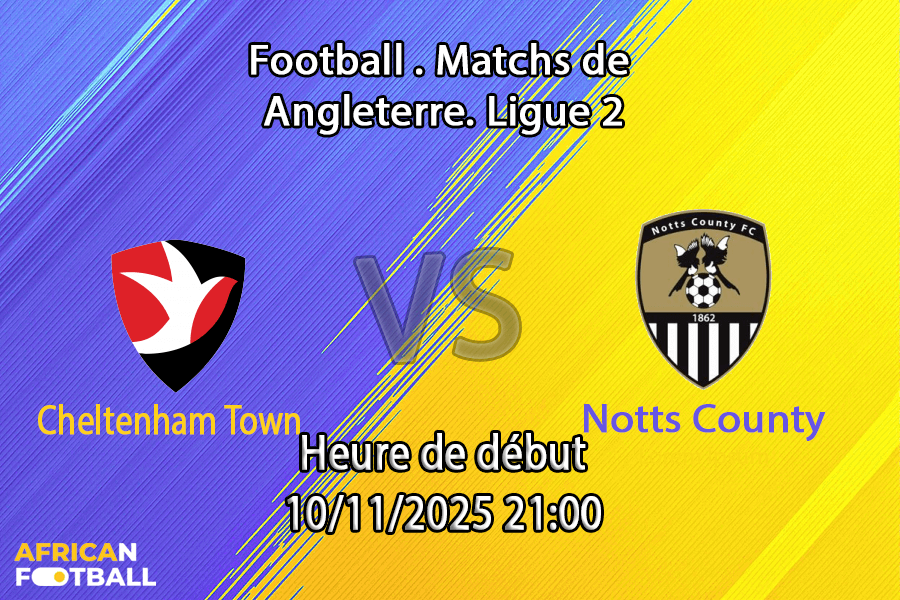 Pronostic Cheltenham Town - Notts County