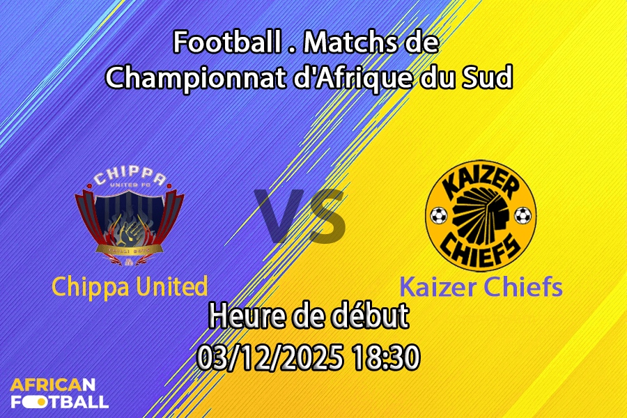 Pronostic Chippa United – Kaizer Chiefs