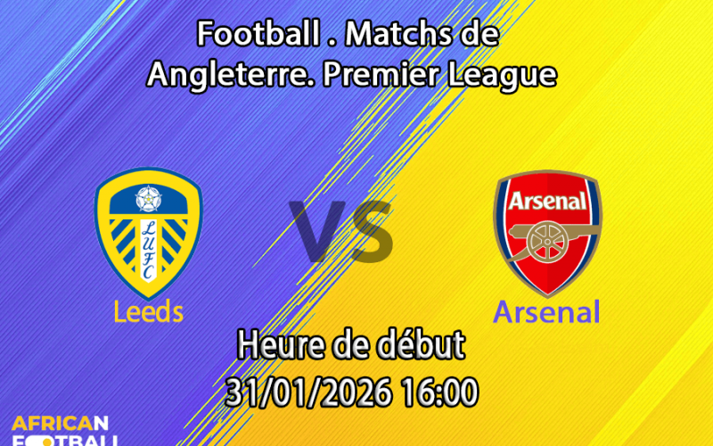 Pronostic Leeds - Arsenal