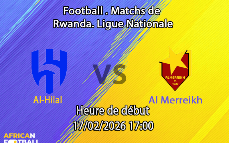 Pronostic Al-Hilal Omdurman - Al-Merreikh