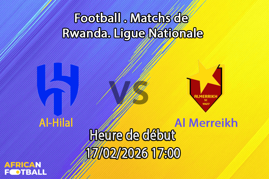 Pronostic Al-Hilal Omdurman - Al-Merreikh