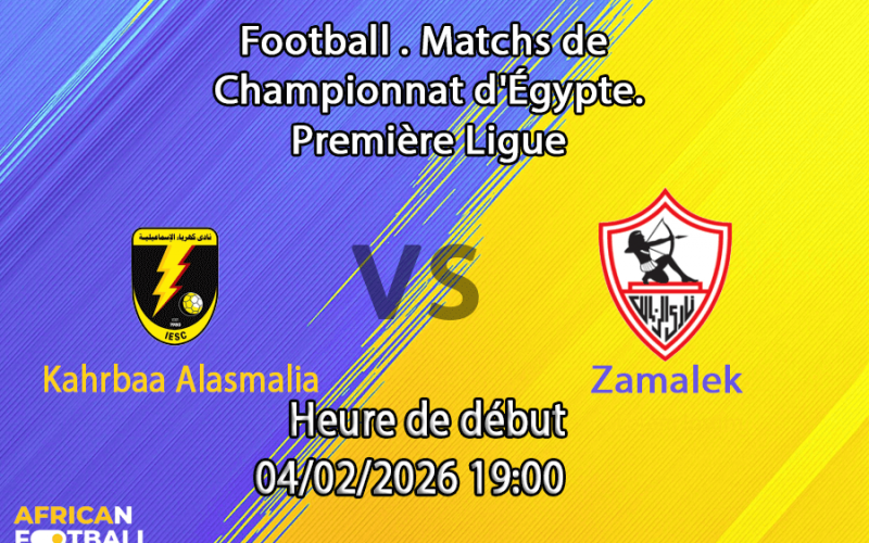 Pronostic Kahraba Ismailia - Zamalek