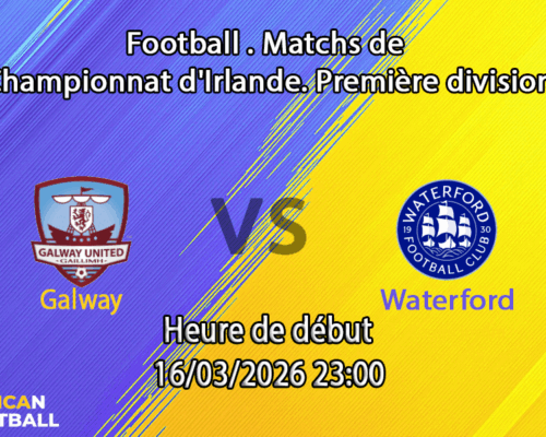Pronostic Galway United – Waterford