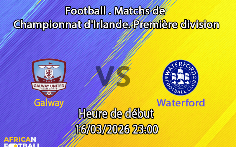 Pronostic Galway United – Waterford