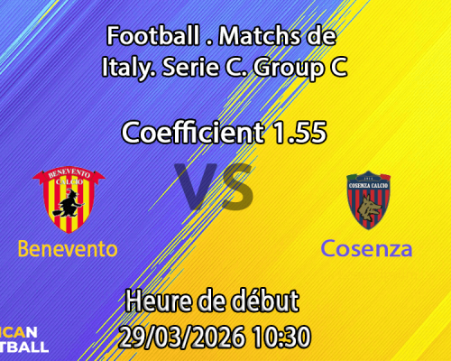 Pronostic Benevento Calcio – Cosenza Calcio 34e journée Serie C Girone C 2025-2026 : analyse des cotes et paris match de la promotion au Stadio Ciro Vigorito
