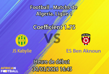 Pronostic JS Kabylie – ES Ben Aknoun