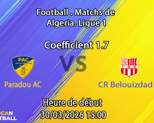 Pronostic Paradou AC – CR Belouizdad