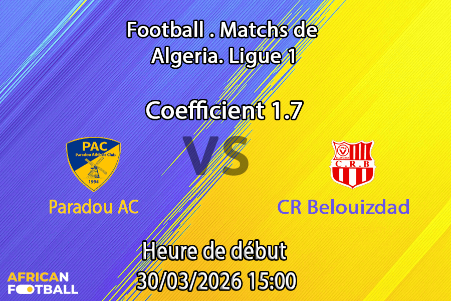 Pronostic Paradou AC – CR Belouizdad