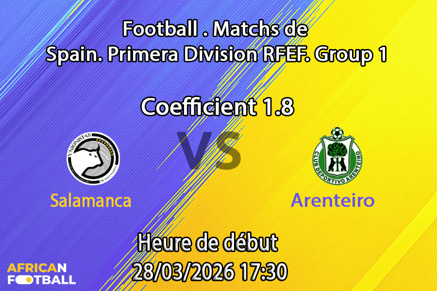 Pronostic Unionistas de Salamanca CF – CD Arenteiro 30e journée Primera División RFEF Grupo 1 2025-2026 : analyse des cotes et paris au Estadio Reina Sofía