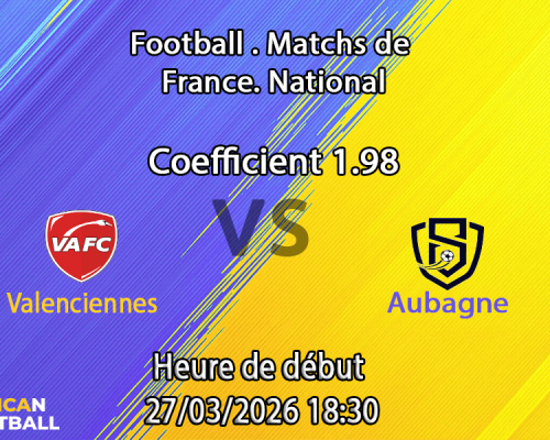 Pronostic Valenciennes – Aubagne