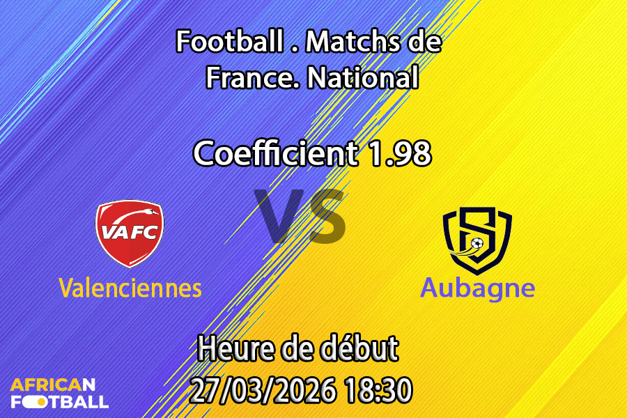 Pronostic Valenciennes – Aubagne
