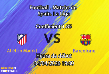 Pronostic Atlético Madrid – Barcelone