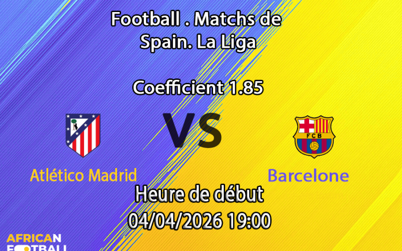 Pronostic Atlético Madrid – Barcelone