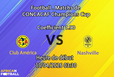 Pronostic Club América vs Nashville SC CONCACAF Champions Cup 2026 quarts de finale retour 15 avril Estadio Azteca Mexico City paris sportifs