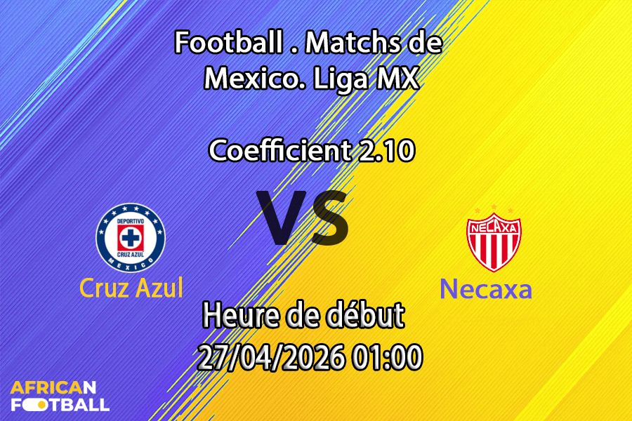 Pronostic Cruz Azul – Necaxa