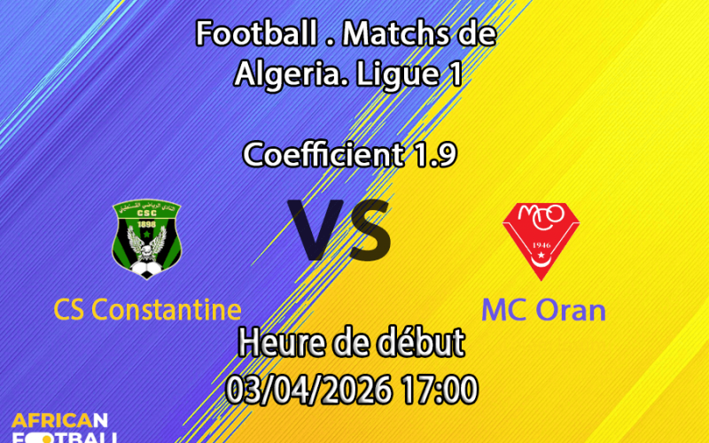 Pronostic CS Constantine – MC Oran