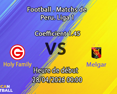 Pronostic Deportivo Garcilaso vs FBC Melgar Liga 1 Pérou 28 avril 2026 african-football.com