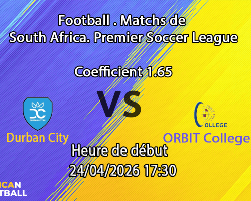 Pronostic Durban City – ORBIT College
