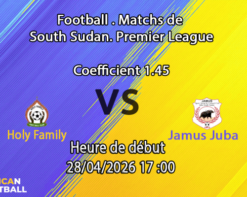 Pronostic Holy Family – Jamus Juba : sommet SSPL 28/04
