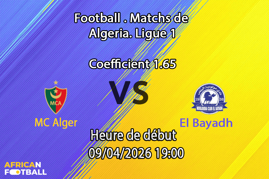Pronostic MC Alger – El Bayadh