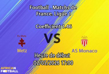 Pronostic Metz – AS Monaco