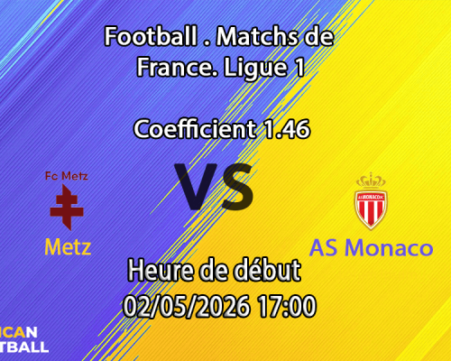 Pronostic Metz – AS Monaco