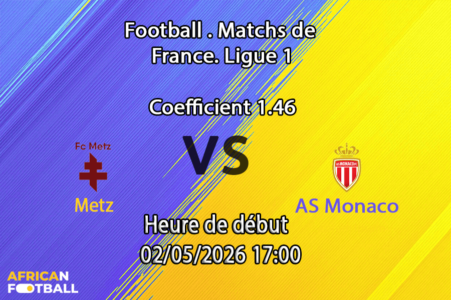 Pronostic Metz – AS Monaco