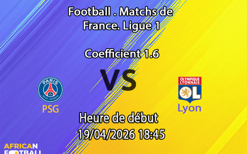 Pronostic PSG - Lyon (19 avril, Ligue 1 J30). Analyse H2H, absences majeures de Lyon, cotes et paris. PSG favori évident : découvrez notre pronostic complet !