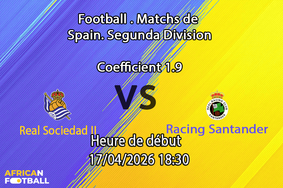 Pronostic Real Sociedad II – Racing Santander