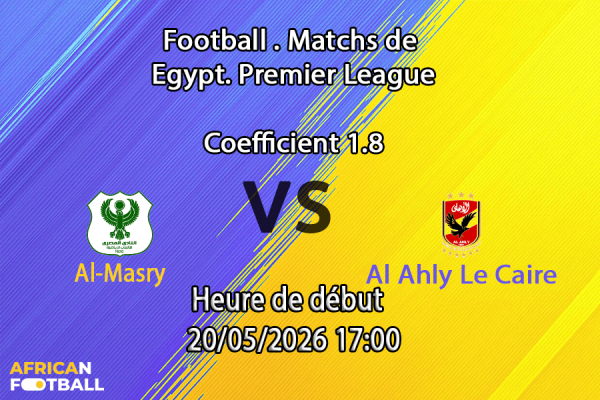 Pronostic Al-Masry - Al Ahly Le Caire