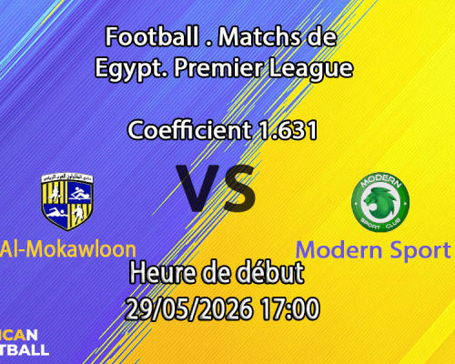 Pronostic Al-Mokawloon Modern Sport au Arab Contractors Stadium Le Caire, Tour de Relégation 29 mai 2026