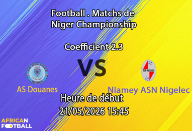 Pronostic AS Douanes Niamey ASN Nigelec au Stade Municipal Niamey, Super Ligue Niger Tour 26 21 mai 2026