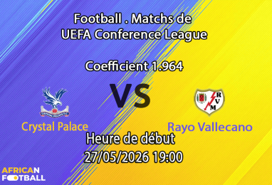 Pronostic Crystal Palace Rayo Vallecano finale UEFA Conference League Red Bull Arena Leipzig 27 mai 2026