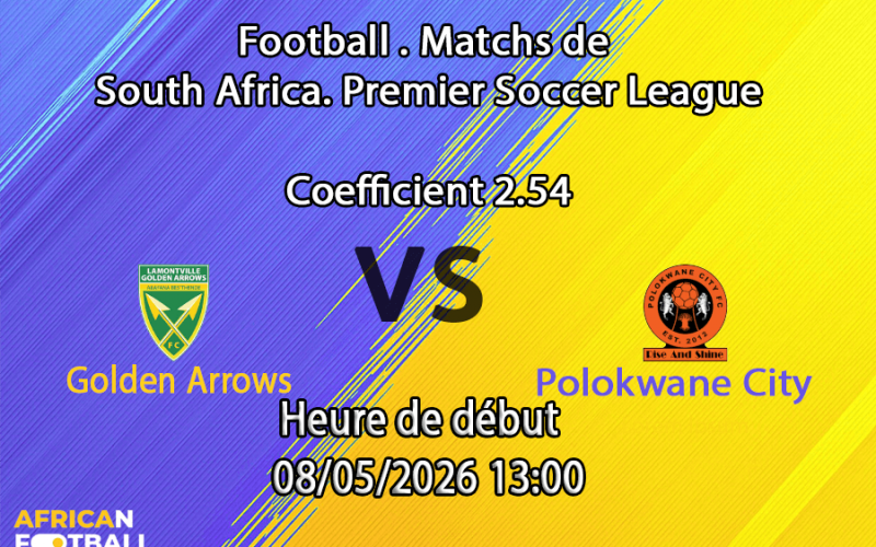 Pronostic Golden Arrows Polokwane City — Princess Magogo Stadium Durban, journée 28 Betway Premiership 9 mai 2026