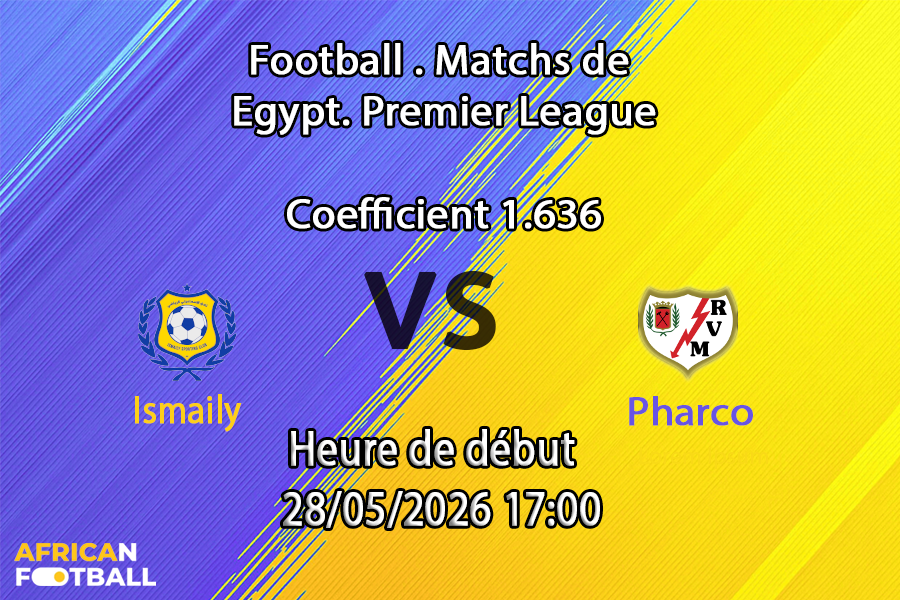 Pronostic Ismaily Pharco au stade d'Ismailia, Tour de Relégation Egyptian Premier League 28 mai 2026