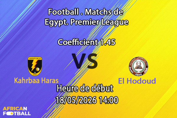 Pronostic Kahrbaa Haras El Hodoud au stade Ismailia, groupe de relégation Premier League égyptienne 18 mai 2026
