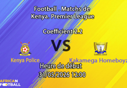 Pronostic Kenya Police Kakamega Homeboyz au Police Sacco Stadium Nairobi, KPL dernière journée 31 mai 2026