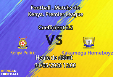 Pronostic Kenya Police Kakamega Homeboyz au Police Sacco Stadium Nairobi, KPL dernière journée 31 mai 2026