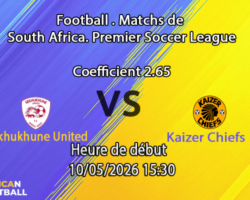 Pronostic Sekhukhune United – Kaizer Chiefs