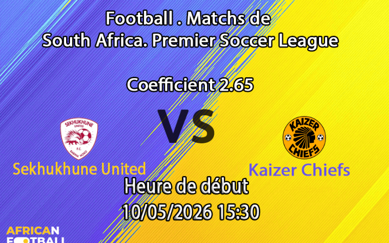 Pronostic Sekhukhune United – Kaizer Chiefs