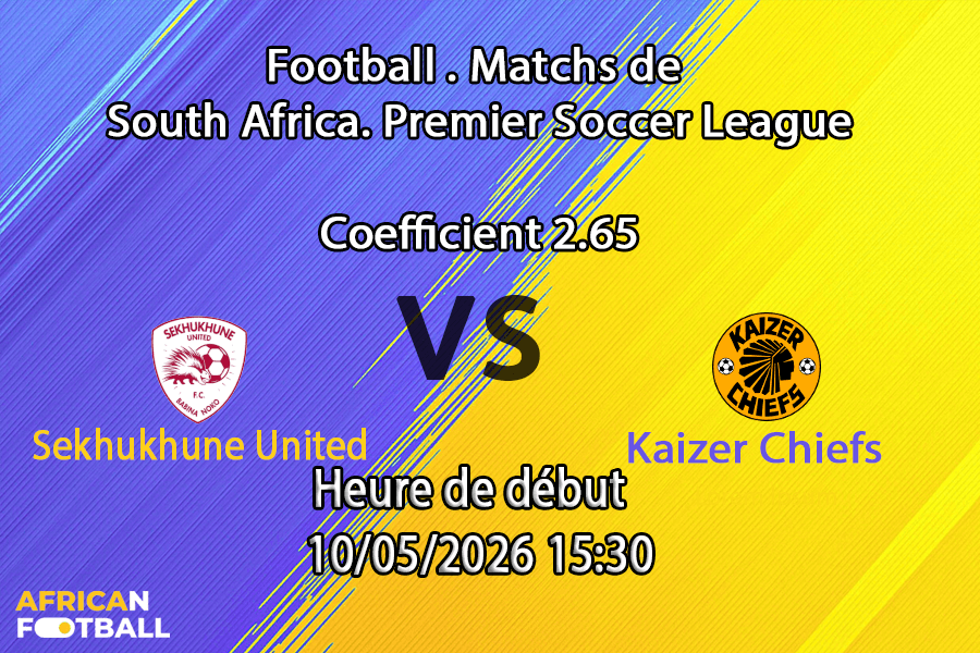 Pronostic Sekhukhune United – Kaizer Chiefs
