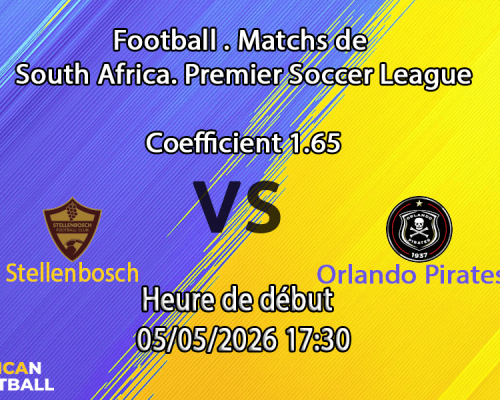 Pronostic Stellenbosch FC – Orlando Pirates
