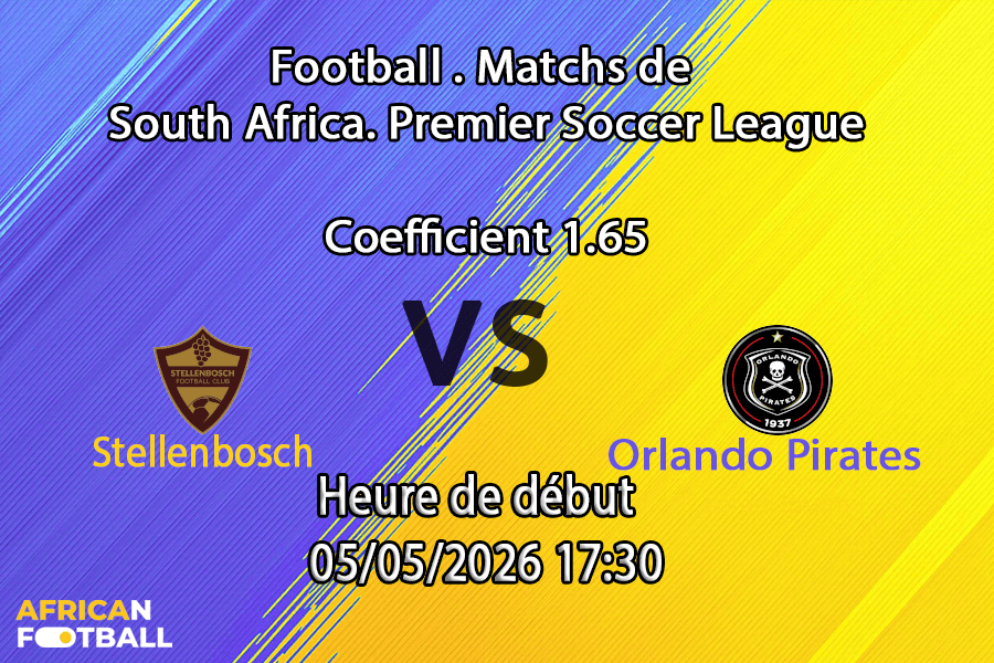 Pronostic Stellenbosch FC – Orlando Pirates