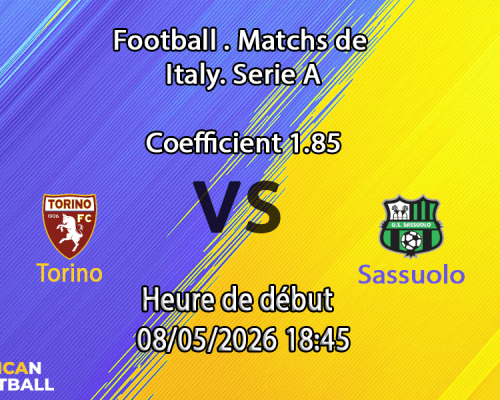 Pronostic Torino Sassuolo, Stadio Olimpico, Serie A J36, 8 mai 2026