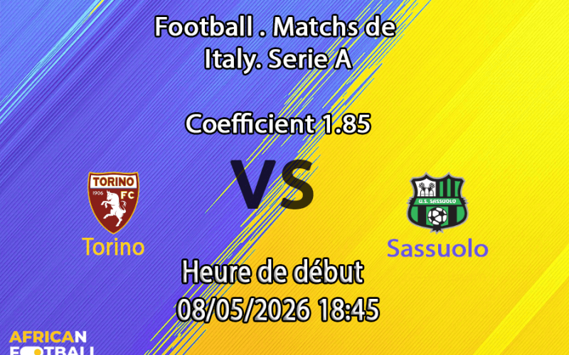Pronostic Torino Sassuolo, Stadio Olimpico, Serie A J36, 8 mai 2026